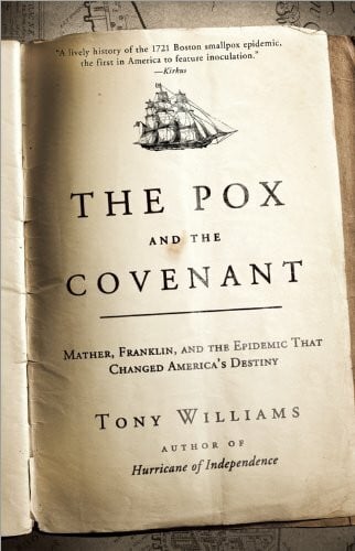 The Pox and the Covenant: Mather, Franklin, and the Epidemic That Changed America's Destiny