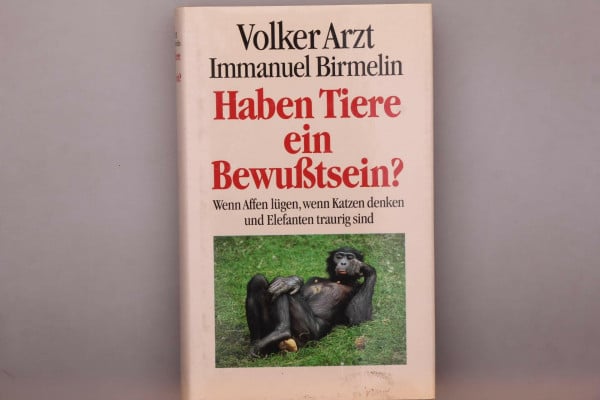Wenn Affen lügen: Haben Tiere ein Bewusstsein?