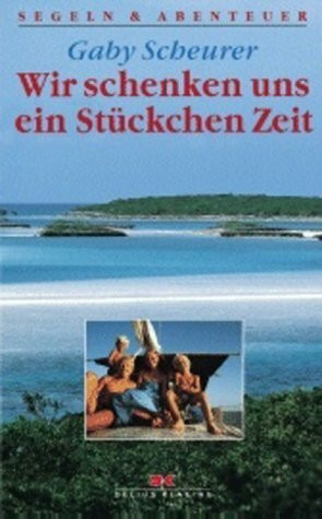Wir schenken uns ein Stückchen Zeit. Mit Kindern und Klabautermann in die Karibik