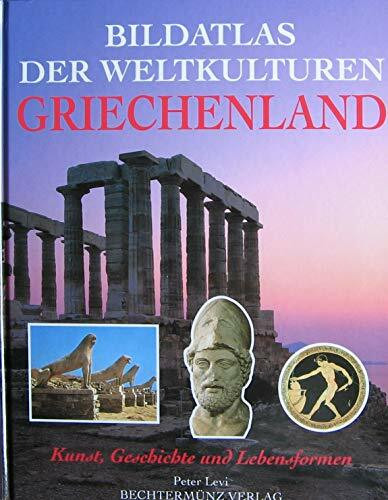 Bildatlas der Weltkulturen, Griechenland: Kunst, Geschichte und Lebensformen