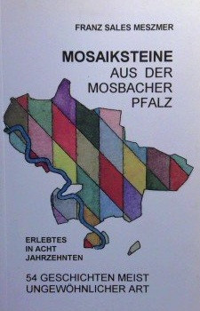 Mosaiksteine aus der Mosbacher Pfalz