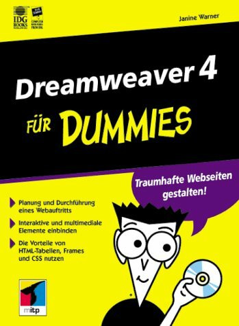Dreamweaver 4 für Dummies.Faszinierende Weberlebnisse schaffen!
