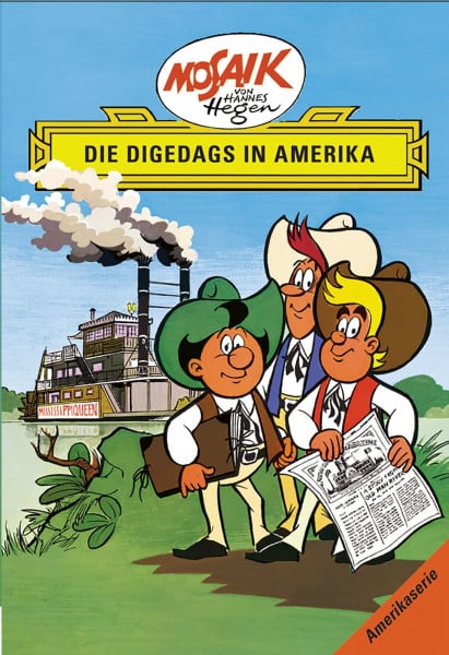 Mosaik. Amerika-Serie: Die Digedags in Amerika, Bd. 1 (Mosaik von Hannes Hegen - Amerika-Serie)