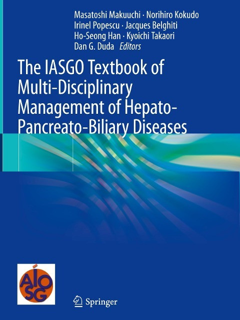 The IASGO Textbook of Multi-Disciplinary Management of Hepato-Pancreato-Biliary Diseases