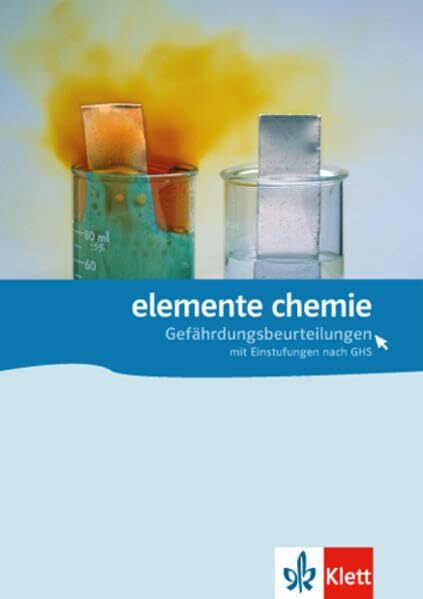 Elemente Chemie Gefährdungsbeurteilungen: Schullizenz, CD-ROM mit Einstufungen nach GHS Klassen 7-13 (Elemente Chemie. Ausgabe für Hessen)