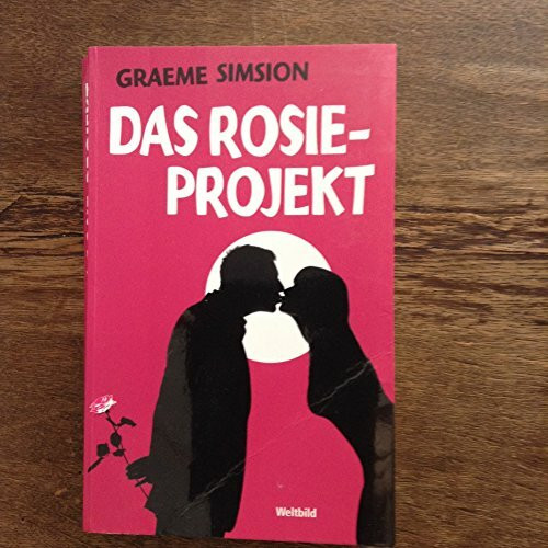 Das Rosie-Projekt : Roman ;