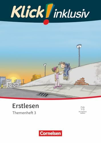 Klick! Erstlesen - Grundschule/Förderschule - Klick! inklusiv: Themenhefte für Lernende mit Förderbedarf - 1.-4. Schuljahr: Themenheft 3 - Buchstabenlehrgang Teil 3, mit digitalen Medien
