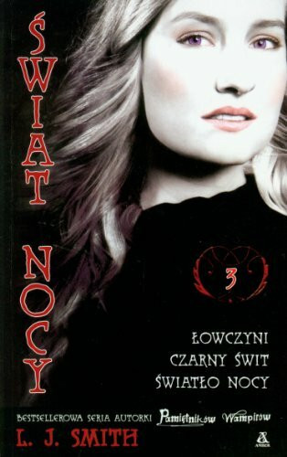 Swiat nocy 3 Lowczyni Czarny swit Swiatlo nocy