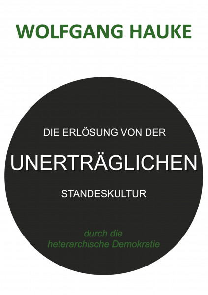 Die Erlösung von der unerträglichen Standeskultur