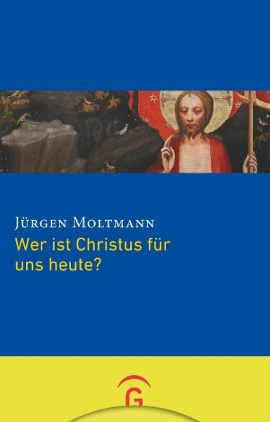 Wer ist Christus für uns heute?