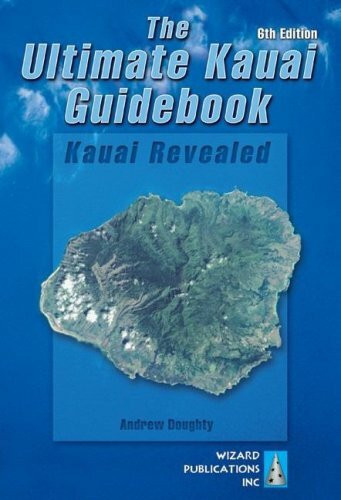 The Ultimate Kauai Guidebook: Kauai Revealed