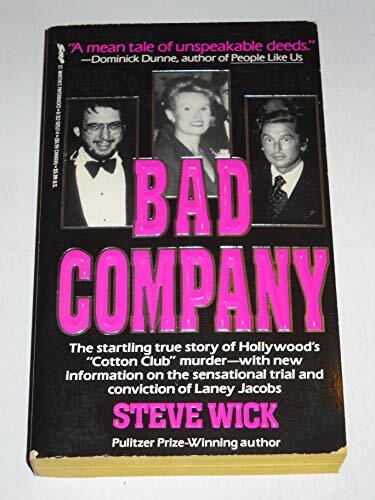 Bad Company: Drugs, Hollywood, and the Cotton Club Murder (True Crime Library) Bad Company: Drugs, Hollywood, and the Cotton Club Murder (True Crime Library)