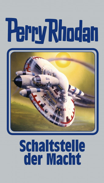 Schaltstelle der Macht: Perry Rhodan Band 127