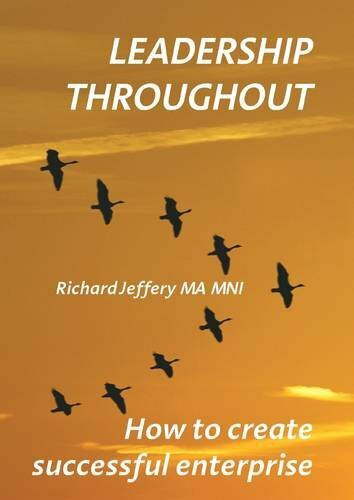 Leadership Throughout: How to Create Successful Enterprise