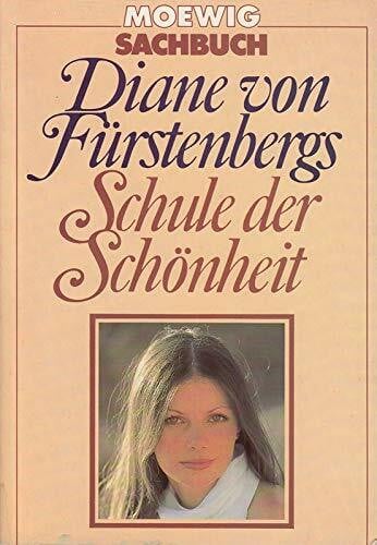 Diane von Fürstenbergs Schule der Schönheit.