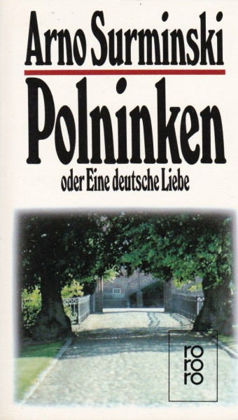 Polninken oder Eine deutsche Liebe. - Reihe: rororo, Band 5869.