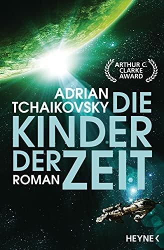 Die Kinder der Zeit: Gewinner des Hugo Award 2023 für Beste Serie - Roman (Die Zeit-Saga, Band 1)
