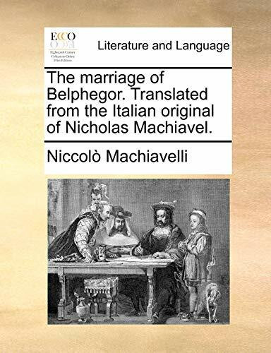 The Marriage of Belphegor. Translated from the Italian Original of Nicholas Machiavel.