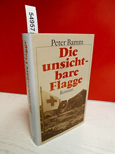 Peter Bamm: Die unsichtbare Flagge