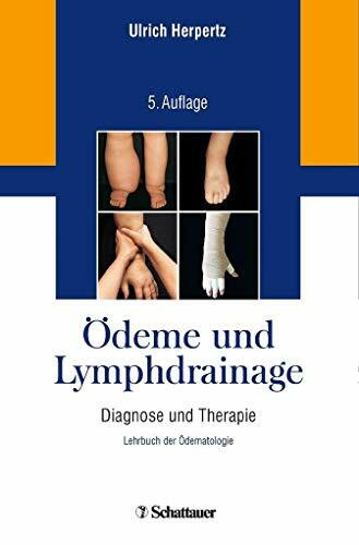 Ödeme und Lymphdrainage: Diagnose und Therapie – Lehrbuch der Ödematologie