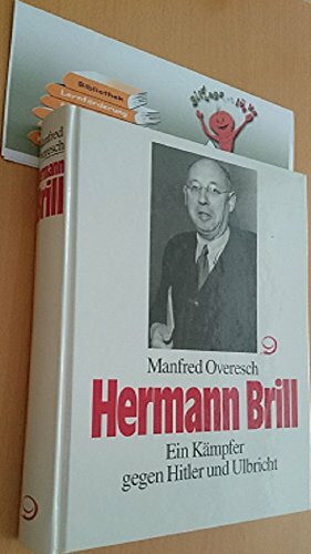 Hermann Brill in Thüringen 1895-1946: Ein Kämpfer gegen Hitler und Ulbricht (Politik- und Gesellschaftsgeschichte)