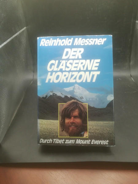 Der gläserne Horizont: Durch Tibet zum Mount Everest