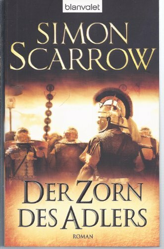Der Zorn des Adlers: Die Rom-Serie 3 - Roman