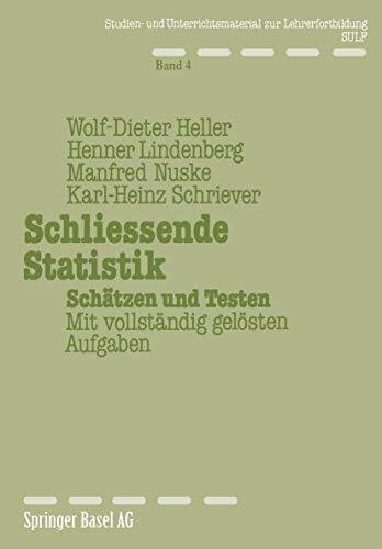 Schliessende Statistik: Schätzen und Testen Mit vollständig gelösten Aufgaben