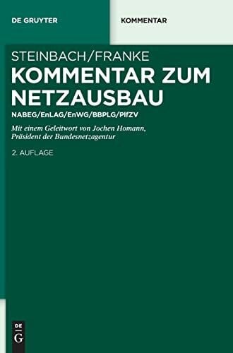 Kommentar zum Netzausbau: NABEG/EnLAG/EnWG/BBPlG/PlfZV (De Gruyter Kommentar)