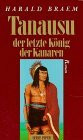 Tanausu - der letzte König der Kanaren: Roman (Piper Taschenbuch)