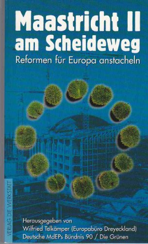 Maastricht II am Scheideweg: Reformen in Europa anstacheln