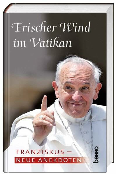 Franziskus: Frischer Wind im Vatikan: Neue Anekdoten