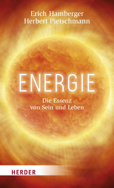 Energie: Die Essenz von Sein und Leben