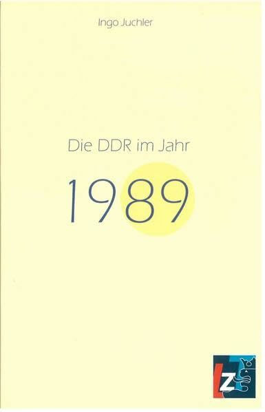 Die DDR im Jahr 1989 (Jahresband der DDR)