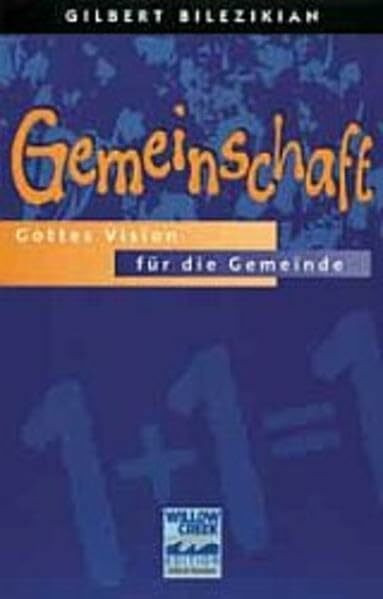 Gemeinschaft. Gottes Vision für die Gemeinde
