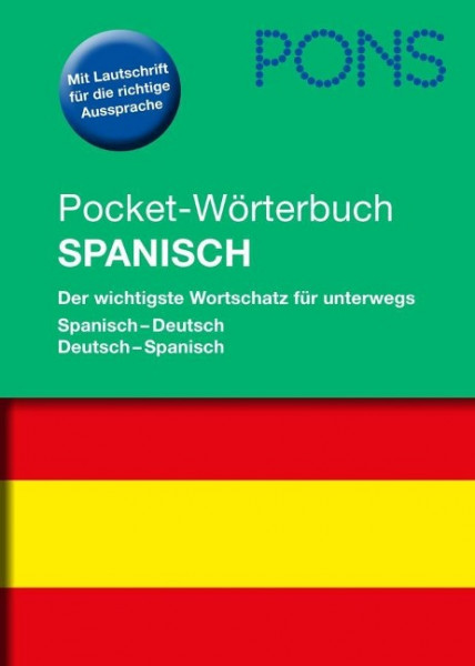 PONS Pocket-Wörterbuch Spanisch: Der wichtigste Wortschatz für unterwegs. Spanisch-Deutsch / Deutsch