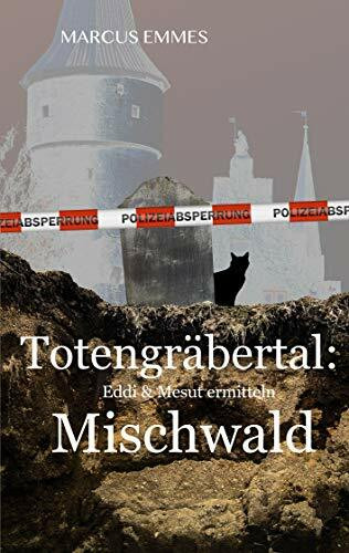 Totengräbertal: Mischwald (Eddi und Mesut, Band 1)