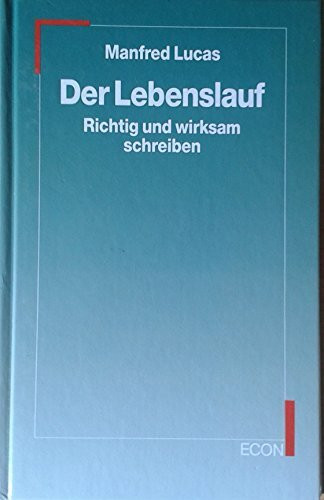 Der Lebenslauf. Richtig und wirksam schreiben. ( ECON Praxis).