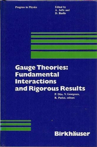 Gauge Theories: Fundamental Interactions and Rigorous Results: Lectures given at the 1981 International Summer School of Theoretical Physics, Poiana Brasov, Romania (Progress in Physics, Band 5)