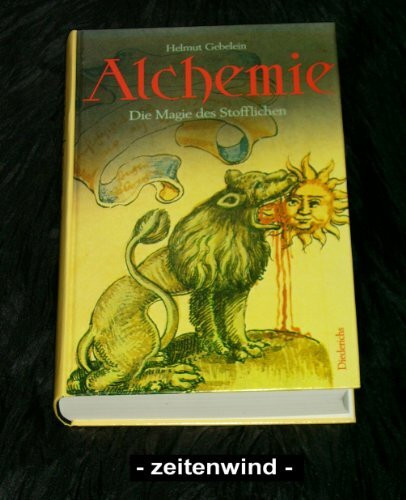 Alchemie. Sonderausgabe. Die Magie des Stofflichen