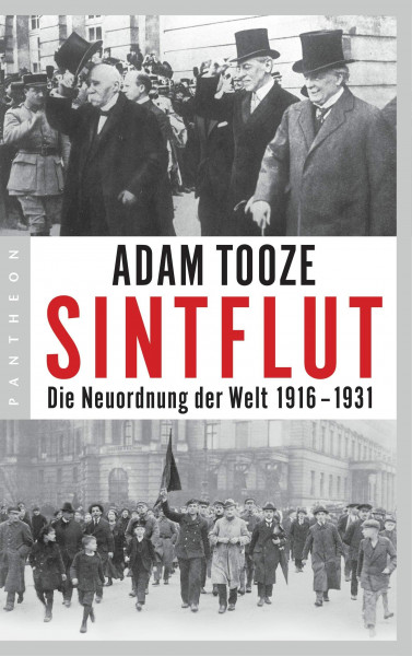 Sintflut: Die Neuordnung der Welt 1916-1931