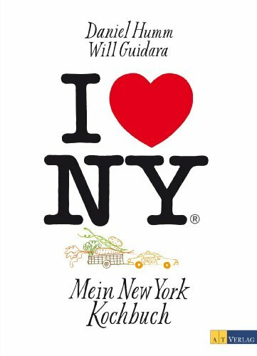 I love New York: Mein New York Kochbuch