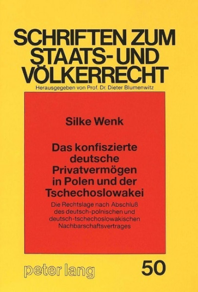 Das konfiszierte deutsche Privatvermögen in Polen und der Tschechoslowakei