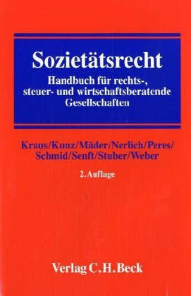 Sozietätsrecht: Handbuch für rechts-, steuer- und wirtschaftsberatende Gesellschaften