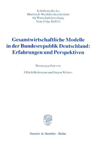 Gesamtwirtschaftliche Modelle in der Bundesrepublik Deutschland: Erfahrungen und Perspektiven.