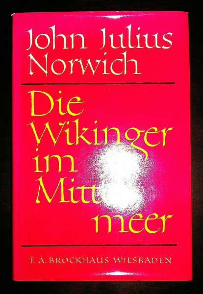 Die Wikinger im Mittelmeer. Das Südreich der Normannen 1016-1130