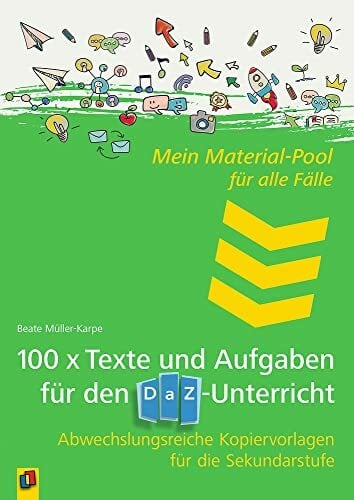 100 x Texte und Aufgaben für den DaZ-Unterricht: Abwechslungsreiche Kopiervorlagen für die Sekundarstufe (Mein Material-Pool für alle Fälle) 100 x Texte und Aufgaben für den DaZ-Unterricht: Abwechslungsreiche Kopiervorlagen für die Sekundarstufe (Mein Material-Pool für alle Fälle)
