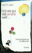 Ach wie gut, daß jemand weiß . . .