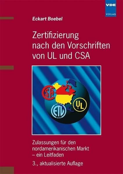 Zertifizierung nach den Vorschriften von UL und CSA: Zulassungen für den nordamerikanischen Markt - ein Leitfaden