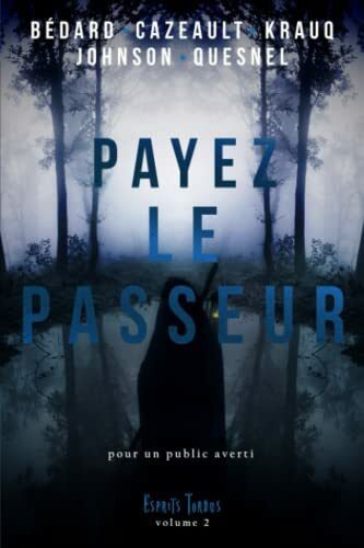 Payez le passeur: Esprits tordus